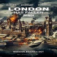 London Has Fallen (2016) Hindi Dubbed Full Movie Watch Online Free Download
