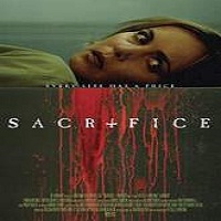 Sacrifice (2016) Full Movie Watch Online HD Print Free Download