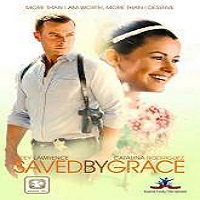 Saved by Grace (2016) Full Movie Watch Online HD Print Free Download
