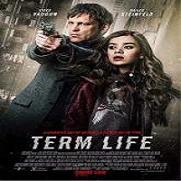 Term Life (2016) Full Movie Watch Online HD Print Free Download