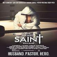 The Masked Saint (2016) Full Movie Watch Online HD Print Free Download