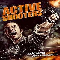 Active Shooters (2016) Full Movie Watch Online HD Print Free Download