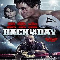 Back in the Day (2016) Full Movie Watch Online HD Print Free Download