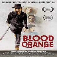 Blood Orange (2016) Full Movie Watch Online HD Print Free Download
