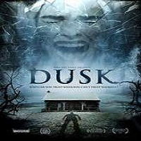 Dusk (2015) Full Movie Watch Online HD Print Free Download
