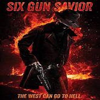 Six Gun Savior (2016) Full Movie Watch Online HD Print Free Download