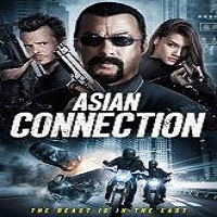 The Asian Connection (2016) Full Movie Watch Online HD Free Download