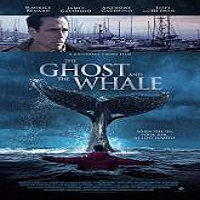 The Ghost and The Whale (2016) Full Movie Watch Online Free Download