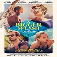 A Bigger Splash (2016) Full Movie Watch Online HD Print Free Download