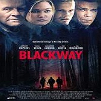 Blackway (2016) Full Movie Watch Online HD Print Free Download