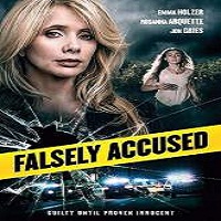Falsely Accused (2016) Full Movie Watch Online HD Print Free Download