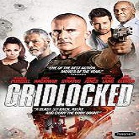 Gridlocked (2016) Full Movie Watch Online HD Free Download