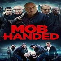 Mob Handed (2016) Full Movie Watch Online HD Print Free Download