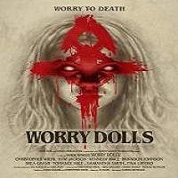 Worry Dolls (2016) Full Movie Watch Online HD Print Free Download
