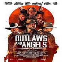 Outlaws and Angels (2016) Full Movie Watch Online HD Print Free Download