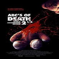 ABCs of Death 2.5 (2016) Full Movie Watch Online HD Print Free Download