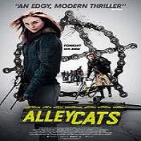 Alleycats (2016) Full Movie Watch Online HD Print Free Download
