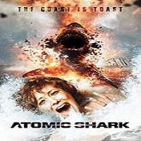 Atomic Shark (2016) Full Movie Watch Online HD Print Free Download