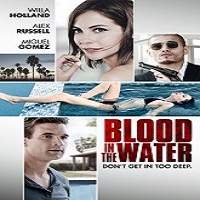Blood in the Water (2016) Full Movie Watch Online HD Print Free Download