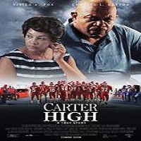 Carter High (2015) Full Movie Watch Online HD Print Free Download