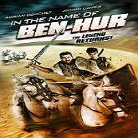 In the Name of Ben Hur 2016 Full Movie