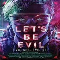 Let’s Be Evil (2016) Full Movie Watch Online HD Print Free Download
