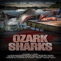 Ozark Sharks (2016) Full Movie Watch Online HD Print Free Download
