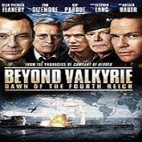 Beyond Valkyrie: Dawn of the 4th Reich (2016) Full Movie Watch Online Free Download
