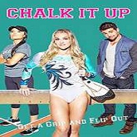 Chalk It Up (2016) Full Movie Watch Online HD Print Free Download