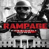 Rampage: President Down (2016) Full Movie Watch Online HD Free Download
