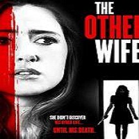 The Other Wife (2016) Full Movie Watch Online HD Print Free Download
