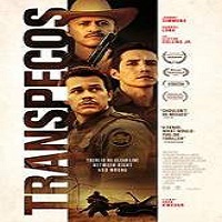 Transpecos (2016) Full Movie Watch Online HD Print Free Download