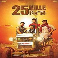 25 Kille (2016) Punjabi Full Movie Watch Online HD Print Free Download