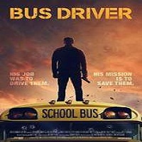 Bus Driver (2016) Full Movie Watch Online HD Print Free Download