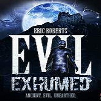 Evil Exhumed 2016 Full Movie