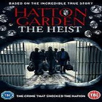 Hatton Garden the Heist (2016) Full Movie Watch Online HD Print Free Download