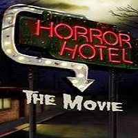 Horror Hotel the Movie (2016) Full Movie Watch Online HD Free Download