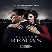 Killing Reagan (2016) Full Movie Watch Online HD Print Free Download