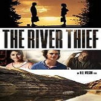The River Thief (2016) Full Movie Watch Online HD Print Free Download
