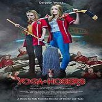 Yoga Hosers (2016) Full Movie Watch Online HD Print Quality Free Download