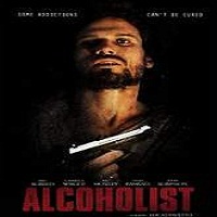 Alcoholist (2016) Full Movie Watch Online HD Print Free Download