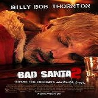 Bad Santa 2 (2016) Full Movie Watch Online HD Print Free Download