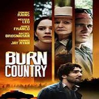 Burn Country (2016) Full Movie Watch Online HD Print Free Download