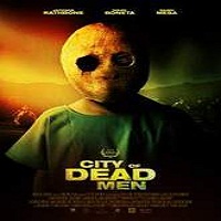 City of Dead Men (2016) Full Movie Watch Online HD Print Free Download