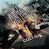 Collide (2016) Full Movie Watch Online HD Print Free Download