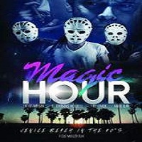 Magic Hour (2016) Full Movie Watch Online HD Print Free Download