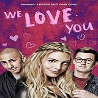 We Love You (2016) Full Movie Watch Online HD Print Free Download