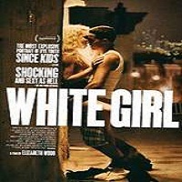 White Girl (2016) Full Movie Watch Online HD Print Free Download