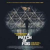 A Patch of Fog (2015) Full Movie Watch Online HD Print Free Download