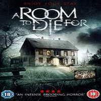 A Room to Die For (2017) Full Movie Watch Online HD Print Free Download